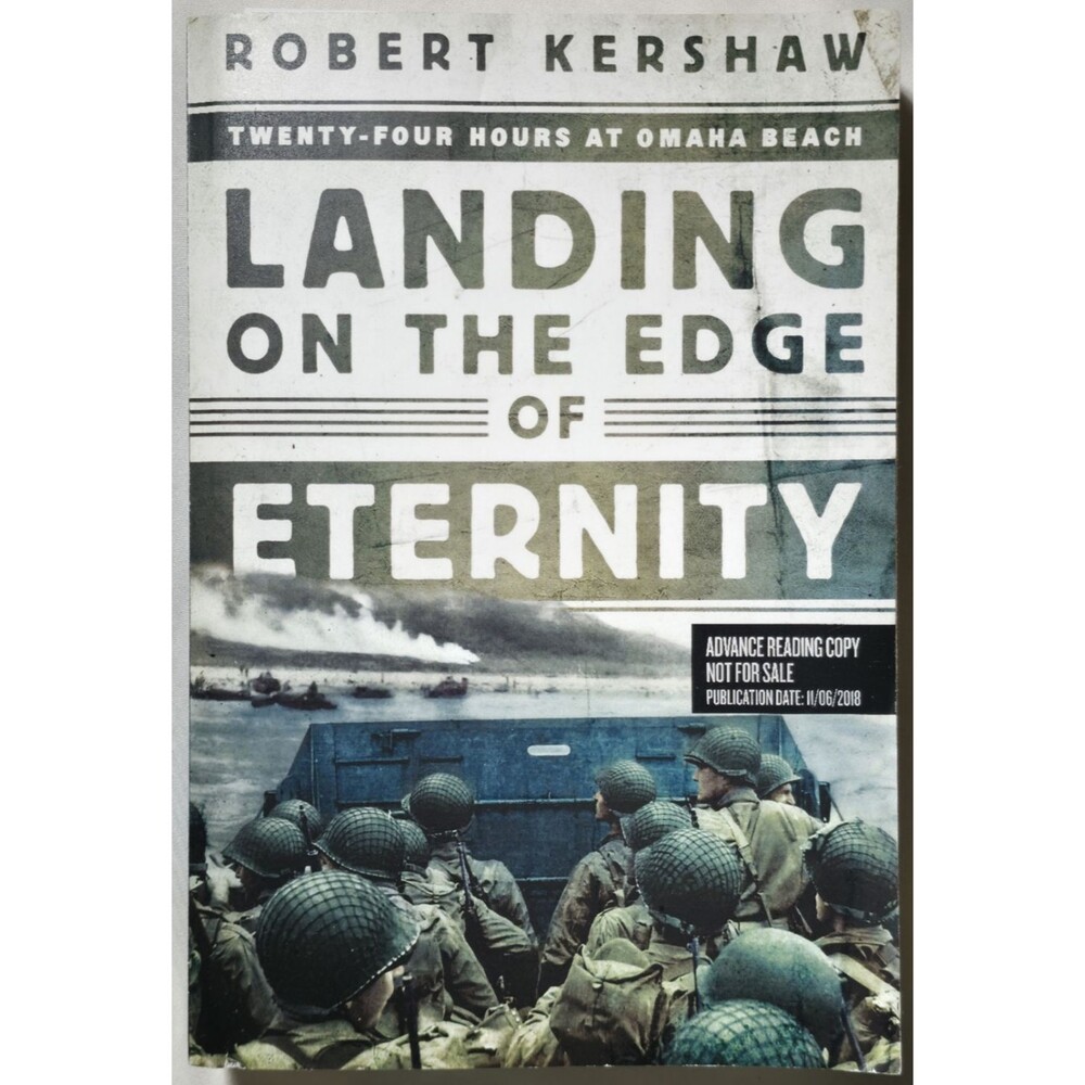 Landing On The Edge Of Eternity Robert Kershaw Advanced Reading Copy WWII ARC